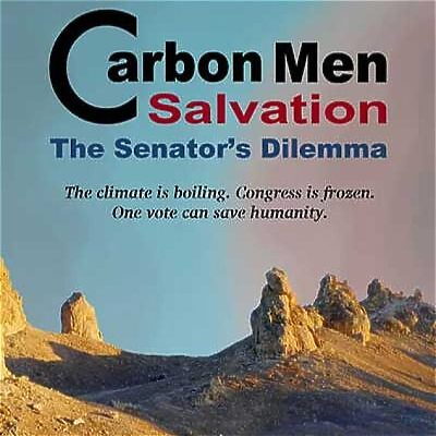 Carbon Men Salvation: The Senator's Dilemma