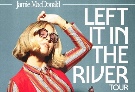 Left It In The River Tour with Jamie MacDonald